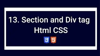 Section and Div Tag in Html CSS||Html CSS Full Course For Beginners||#13