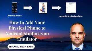 How to Add Your Physical Phone to Android Studio as an Emulator