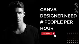 Canva designer need #people per hour