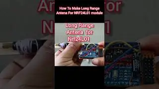 Making Long Range Antena For Nrf24L01 module using Arduino Nano|Arduino projects 