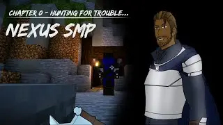 Hunting for Trouble - Nexus SMP