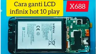Tutorial Ganti LCD Infinix Hot 10 play/X688