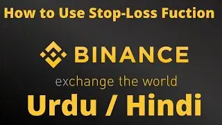 How to Use Stop-Loss Function In Binance Urdu/Hindi Very Important !!