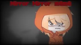 Mirror Mirror meme || Undertale Gacha Club Bullied Skele-Bros AU