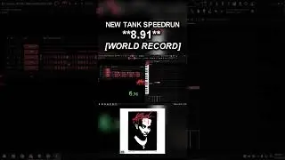 NEW TANK SPEEDRUN **8.91** [WORLD RECORD] 