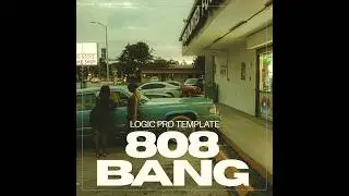 808 BANG [Trap Template] [Logic Pro] [100% Stock Plugins]