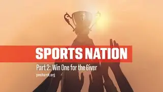 Sports Nation, Part 2: Win One for the Giver