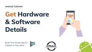 How to get Android Hardware and System information programmatically || Android Tutorial
