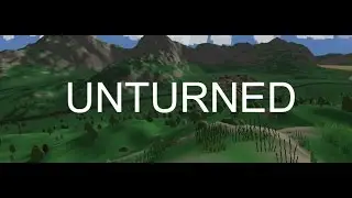 Unturned часть 1