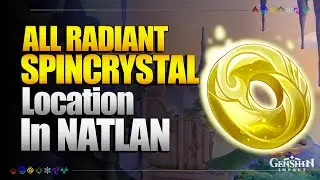 All Radiant Spincrystal Locations in Natlan | Genshin Impact 5.0 