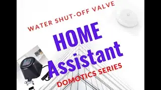 Home Automation: Tuya water shut-off valve testing with Home Assistant