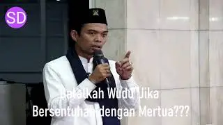 Batalkah Wudu' Jika Bersentuhan dengan Mertua ?  Ustadz Abdul Somad Lc  MA