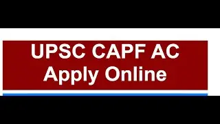 Assistant Commandant AC Exam 2024 UPSC Central Armed Police Force