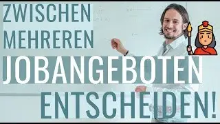 Zwischen mehreren Jobangeboten entscheiden