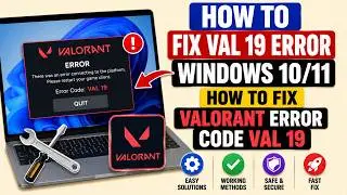 How to fix val 19 error Windows 10/11 - How to fix Valorant error code val 19