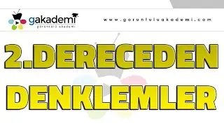 İkinci Dereceden Denklemler ve Eşitsizlikler |Lise Matematik Dersi