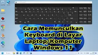How to Display the Keyboard on a Windows 11 Laptop Screen