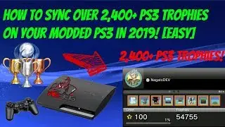 How To Sync Over 2,400+ PS3 Trophies On Your Modded PS3 In 2024! [EASY] (CFW/HEN) 
