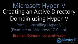 Part 1 Installing Hyper-V on Windows 10