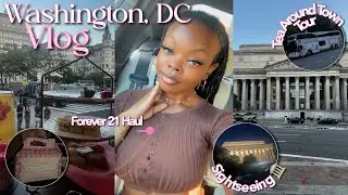Washington, DC Vlog🏛️ | GRWM🫧, Tea Around Town Tour🫖 + Forever 21 Haul🛍️