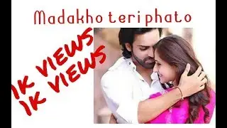 main dekhu teri photo sau sau baar kude