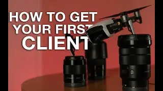 How to get your first client as a videographer ?