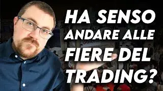 Fiere del Trading, ha senso partecipare?