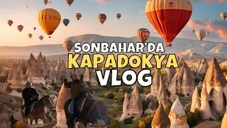 YERALTI ŞEHRİNDE KAYBOLUYORDUK - SONBAHARDA KAPADOKYA VLOG