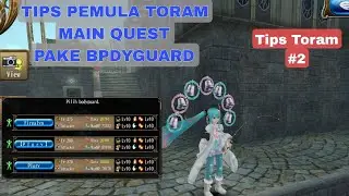 Tips Pemula Toram - Main Quest Dengan Mercenary/Bodyguard