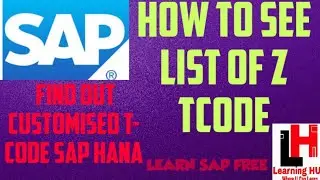 How to Find Customised T-Codes in SAP HANA| How to see list of Z T-Codes,List  custom T-Codes sap