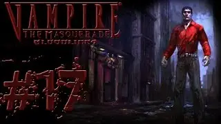 Прохождение Vampire: The Masquerade Bloodlines #17 Любитель древностей