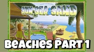 Beaches Part 1: Sun, Sea, and Sand