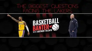 The Four Biggest Questions Facing The Lakers