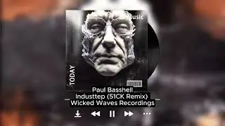 Paul Basshell - Industtep (51CK Remix) [Wicked Waves Recordings]