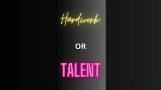 TALENT OR HARDWORK ? #shorts