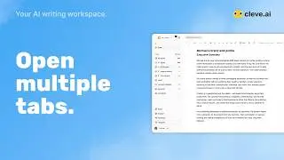 How to open multiple tabs in Cleve | AI Writing Workspace