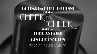 Betina Bager & DJ Disse | Cheek To Cheek [Grantsby Video]