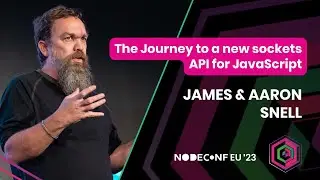 James and Aaron Snell | The Journey to a new socketsAPI for JavaScript