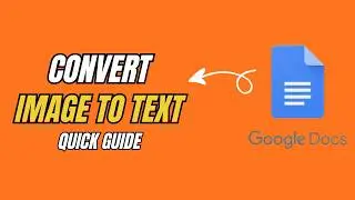 How to Convert an Image to Text Using Google Docs (2026) — Quick & Easy