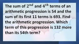 The sum of 𝟐^𝒏𝒅 and 𝟒^𝒕𝒉 terms of an arithmetic progression is 54 and the 