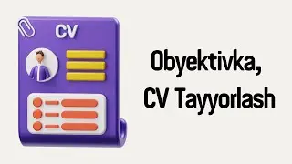 KOMPYUTERDA OBYEKTIVKA TAYYORLASH || RESUME, CV VA OBYEKTIVKA YARATISH