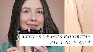PELE SECA | Minhas 5 bases favoritas | Brigitte Calegari