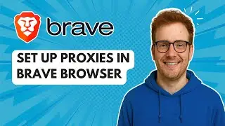 Set Up Proxies in Brave Browser [2025 Guide]