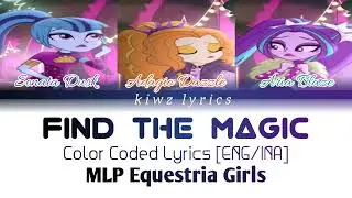 MLP Equetria Girls Web Series-Season 2 || Find The Magic (Color Coded Lyrics) [ENG/INA]
