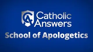 What is Catholic Answers School of Apologetics?