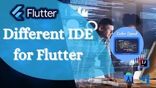 Learn Flutter | How to use Flutter: Different IDE's | Flutter Tutorial for Beginners | Coder Squad