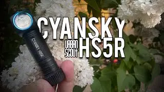 Cyansky HS5R мульти фонарь который могёт.