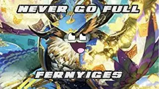 Never go full Fernyiges