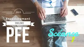 Encadrement PFE  Séance 1