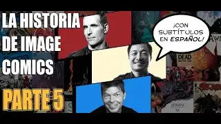 La historia de IMAGE COMICS en ESPAÑOL | Parte 5 - La Era Moderna